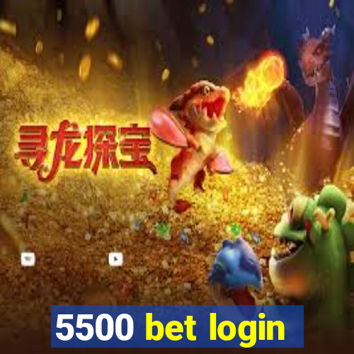 5500 bet login